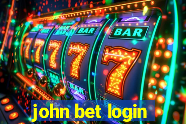 john bet login